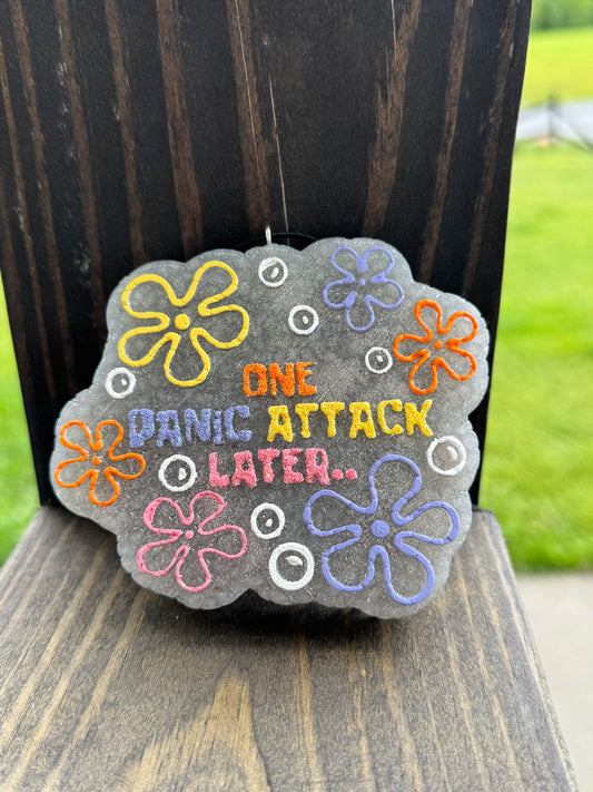 One Panic Attack Later Car Freshie