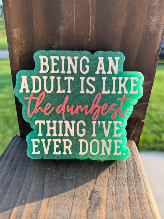 Being An Adult Car Freshie